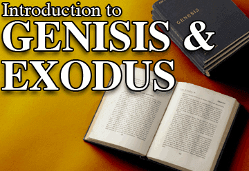 Introduction to Genesis & Exodus